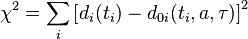 {{\chi }^{2}}=\sum\limits_{i}{{{\left[ {{d}_{i}}({{t}_{i}})-{{d}_{0i}}({{t}_{i}},a,\tau ) \right]}^{2}}}