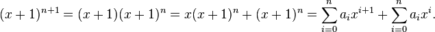  (x+1)^{n+1} = (x+1)(x+1)^n = x(x+1)^n + (x+1)^n = \sum_{i=0}^n a_i x^{i+1} + \sum_{i=0}^n a_i x^i.