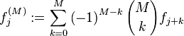 f_j^{(M)}:= \sum_{k=0}^M \left(-1 \right)^{M-k} {M \choose k} f_{j+k}