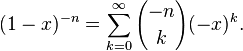 (1-x)^{-n}=\sum_{k=0}^\infty{-n \choose k} (-x)^k.