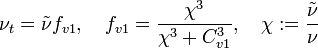 
\nu_t = \tilde{\nu} f_{v1}, \quad f_{v1} = \frac{\chi^3}{\chi^3 + C^3_{v1}}, \quad \chi := \frac{\tilde{\nu}}{\nu}
