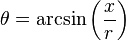 \theta = \arcsin \left ( \frac{x}{r} \right )