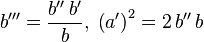  b^{\prime\prime\prime} = \frac{b^{\prime\prime} \, b^{\prime}}{b}, \; \left( a^\prime \right)^2 = 2 \, b^{\prime\prime} \, b