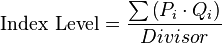  \text{Index Level} = {\sum \left({P_i} \cdot {Q_i}\right) \over Divisor}