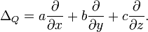 \Delta_Q = a{\partial\over\partial x}+b{\partial\over\partial y}+c{\partial\over\partial z}.