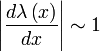 
\left|\frac{d\lambda\left(x\right)}{dx}\right|\sim 1
