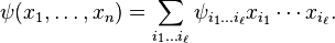 \psi(x_1,\dots,x_n) = \sum_{i_1\dots i_\ell}\psi_{i_1\dots i_\ell}x_{i_1}\cdots x_{i_\ell}.