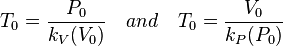  T_0 = \frac{P_0}{k_V(V_0)} \quad and \quad T_0 = \frac{V_0}{k_P(P_0)}