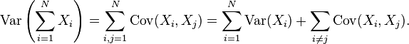 \operatorname{Var}\left(\sum_{i=1}^N X_i\right)=\sum_{i,j=1}^N\operatorname{Cov}(X_i,X_j)=\sum_{i=1}^N\operatorname{Var}(X_i)+\sum_{i\ne j}\operatorname{Cov}(X_i,X_j).