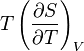 T\left(\frac{\partial S}{\partial T}\right)_{V}