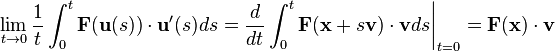  \lim_{t \to 0} \frac{1}{t} \int_0^t \mathbf{F}(\mathbf{u}(s)) \cdot \mathbf{u}'(s) ds =  \frac{d}{dt} \int_0^t \mathbf{F}(\mathbf{x} + s\mathbf{v}) \cdot \mathbf{v} ds \bigg|_{t=0} = \mathbf{F}(\mathbf{x}) \cdot \mathbf{v} 