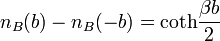 n_B(b)-n_B(-b)=\mathrm{coth}\frac{\beta b}{2}