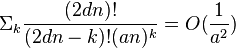 \Sigma_{k}\frac{(2dn)!}{(2dn-k)!(an)^k} = O(\frac{1}{a^2})