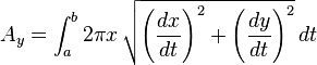 A_{y} = \int_a^b 2 \pi x \, \sqrt{ \left( \frac{dx}{dt} \right)^2 + \left( \frac{dy}{dt} \right)^2} \, dt