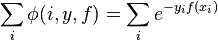 \sum_i \phi(i,y,f) = \sum_i e^{-y_i f(x_i)}