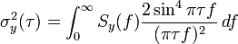 \sigma_y^2(\tau) = \int_0^\infty S_y(f)\frac{2\sin^4\pi\tau f}{(\pi \tau f)^2} \, df