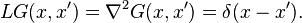 L G(x,x')=\nabla^2 G(x,x')=\delta(x-x').