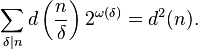 
\sum_{\delta\mid n}d\left(\frac{n}{\delta}\right)2^{\omega(\delta)}=
d^2(n).
