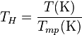  T_H = \frac{T (\text{K})}{T_{mp} (\text{K})} 