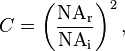 C = \left(\frac{\mathrm{NA}_\mathrm{r}}{\mathrm{NA}_\mathrm{i}}\right)^2,