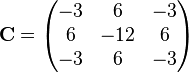 
\mathbf{C} = \begin{pmatrix}
-3 & 6 & -3 \\
6 & -12 & 6 \\
-3 & 6 & -3
\end{pmatrix}