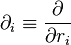 \partial_i \equiv \frac{\partial}{\partial r_i}