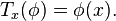 T_x(\phi) = \phi(x).\ 