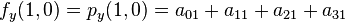 f_y(1,0)    = p_y(1,0) = a_{01} + a_{11} + a_{21} + a_{31}