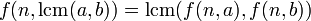 f(n,\mathrm{lcm}(a,b)) = \mathrm{lcm}(f(n,a),f(n,b))