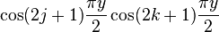 \cos(2j+1)\frac{\pi y}{2} \cos(2k+1)\frac{\pi y}{2}