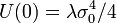 U(0)=\lambda\sigma^4_0/4