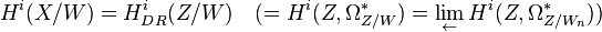 H^i(X/W) = H^i_{DR}(Z/W) \quad(= H^i(Z,\Omega_{Z/W}^*)= \lim_{\leftarrow}H^i(Z,\Omega_{Z/W_n}^*))