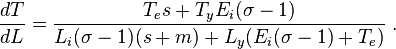  \frac{dT}{dL} = \frac{ T_{e} s + T_{y} E_{i} (\sigma -1)  }{  L_{i} (\sigma - 1) (s+m) + L_{y} (  E_{i} (\sigma - 1) + T_{e}   ) }  \; .  