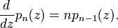 \frac{d}{dz}p_n(z) = np_{n-1}(z).