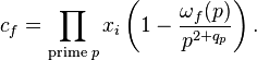 c_f = \prod_{\text{prime }p} x_i \left ( 1 - \frac{\omega\,\!_f (p)}{p^{2+q_p}} \right ).