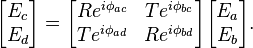 
	\begin{bmatrix} E_c \\ E_d \end{bmatrix} =
	\begin{bmatrix} Re^{i\phi_{ac}}& Te^{i\phi_{bc}} \\  Te^{i\phi_{ad}}& Re^{i\phi_{bd}} \end{bmatrix}
	\begin{bmatrix} E_a \\ E_b \end{bmatrix}.
