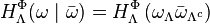 H_\Lambda^\Phi(\omega \mid \bar\omega) = H_\Lambda^\Phi \left(\omega_\Lambda\bar\omega_{\Lambda^c} \right )