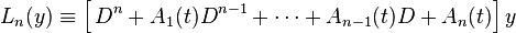  L_n(y) \equiv \left[\,D^n  + A_{1}(t)D^{n-1} + \cdots + A_{n-1}(t) D  + A_n(t)\right] y