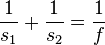 \frac{1}{s_1} + \frac{1}{s_2} = \frac{1}{f}  