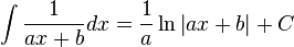 \int\frac{1}{ax + b} dx= \frac{1}{a}\ln\left|ax + b\right| + C