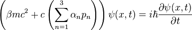 \left(\beta mc^2 + c\left(\sum_{n \mathop =1}^{3}\alpha_n p_n\right)\right) \psi (x,t) = i \hbar \frac{\partial\psi(x,t) }{\partial t} 