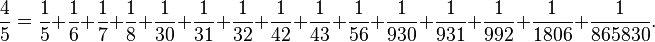 \frac45=\frac15+\frac16+\frac17+\frac18+\frac1{30}+\frac1{31}+\frac1{32}+\frac1{42}+\frac1{43}+\frac1{56}+
\frac1{930}+\frac1{931}+\frac1{992}+\frac1{1806}+\frac1{865830}.