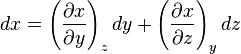 d x = {\left ( \frac{\partial x}{\partial y} \right )}_z \, d y + {\left ( \frac{\partial x}{\partial z} \right )}_y \,dz