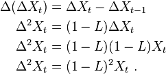 
\begin{align}
  \Delta ( \Delta X_t ) & = \Delta X_t - \Delta X_{t-1} \\
  \Delta^2 X_t & = (1-L)\Delta X_t \\
  \Delta^2 X_t & = (1-L)(1-L)X_t \\
  \Delta^2 X_t & = (1-L)^2 X_t  ~.
\end{align}
