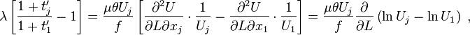  \lambda \left[ \frac{1 + t'_{j} }{1 + t'_{1} } - 1   \right] = \frac{\mu \theta U_{j} }{f } \left[ \frac{ \partial^{2} U   }{\partial L \partial x_{j} }  \cdot \frac{1 }{ U_{j} } - \frac{\partial^{2} U}{\partial L \partial x_{1}} \cdot \frac{1 }{U_{1}}   \right] 
=   \frac{\mu \theta U_{j} }{f } \frac{\partial }{\partial L} \left(  \ln{U_{j}} - \ln{U_{1}}  \right)  \; ,