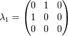 \lambda_1 = \begin{pmatrix} 0 & 1 & 0 \\ 1 & 0 & 0 \\ 0 & 0 & 0 \end{pmatrix}