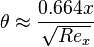  \theta \approx \frac{0.664x}{\sqrt{Re_x}}