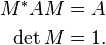 \begin{align}
  M^{*} A M &= A \\
     \det M &= 1.
\end{align}