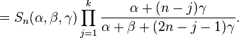 =
S_n(\alpha,\beta,\gamma) \prod_{j=1}^k\frac{\alpha+(n-j)\gamma}{\alpha+\beta+(2n-j-1)\gamma}.
