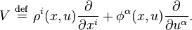 V \ \stackrel{\mathrm{def}}{=}\  \rho^{i}(x,u)\frac{\partial}{\partial x^{i}} + \phi^{\alpha}(x,u)\frac{\partial}{\partial u^{\alpha}}.\,